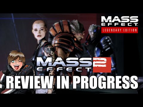 Mass Effect Legendary Edition - Review in Progress - Part 2 "Mass Effect 2"