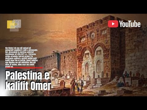 BOTA NË FOKUS | Palestina e Omerit dhe ajo e Herzlit