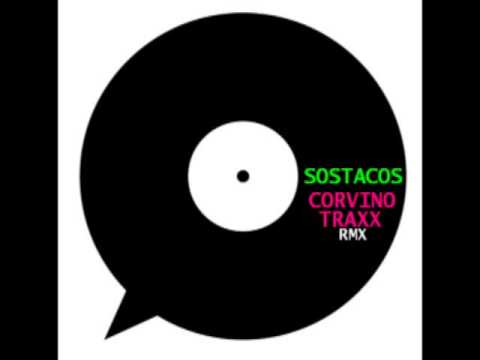 DJ SOSTACOS marpion CORVINO TRAXX rmx