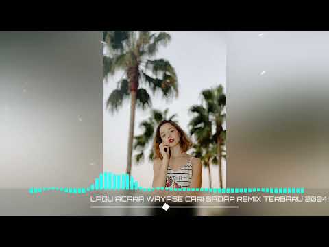 Wayase - Cari Sadap - 2024