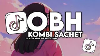 Download lagu DJ OBH COMBI SACHET Obh Combi Sachet Uhuk Uhuk - Tenxi, Naykilla Slow Full Song Tiktok mp3 Download lagu DJ OBH COMBI SACHET Obh Combi Sachet Uhuk Uhuk - Tenxi, Naykilla Slow Full Song Tiktok mp3