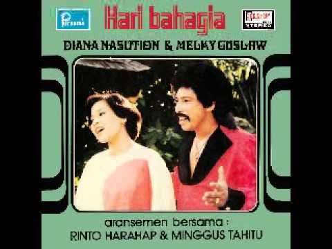 DIANA NASUTION & MELKY GOESLOW = HARI BAHAGIA