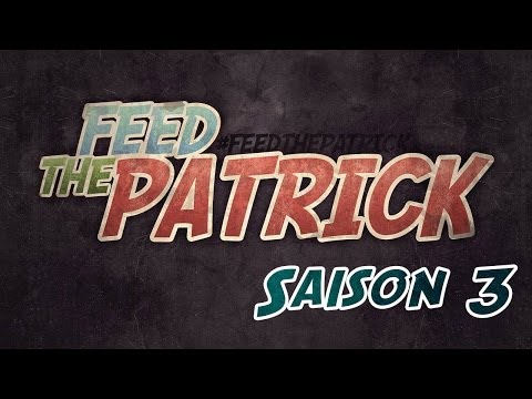 Feed The Patrick Saison 3 - Ep 5 Jetpack cramage de cul! #FEEDTHEPATRICK