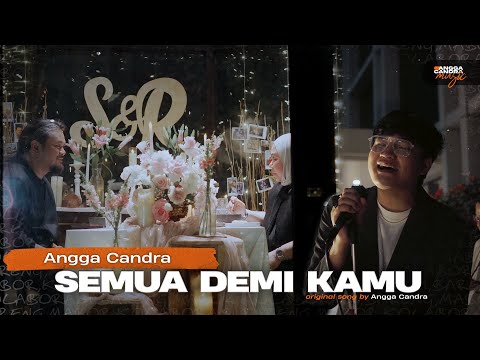 Semua Demi Kamu- Angga candra | Romantic Version