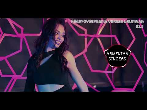 Aram Ovsepyan & Vardan Urumyan - Eli