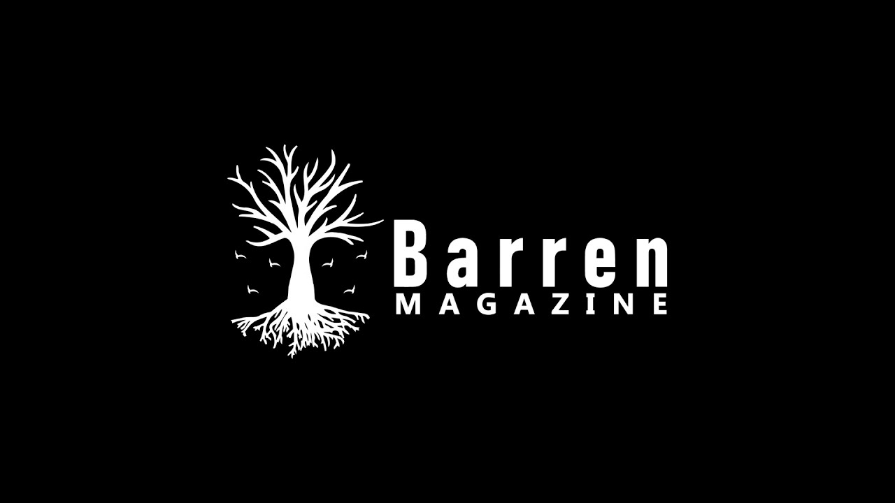 Barren Magazine Intro