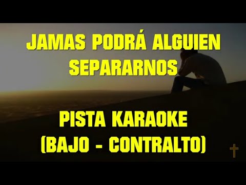 Jamas podrá alguien separarnos - PISTA TONO BAJO