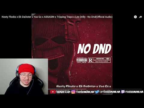 Demon Kam Reacts to Nesty Floxks x Ek DaOoter x Yus Gz x ASSASIN x TrippingTrapz x Lee Drilly-No Dnd