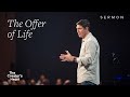 The Offer of Life – The Creator’s Heart – Week 1 – Sermon – Matt Chandler – 1/7/24