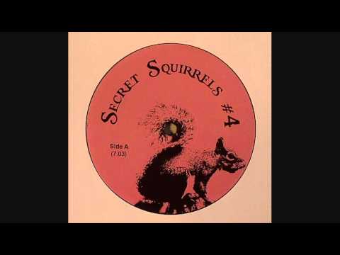 Secret Squirrels #4 - Side A