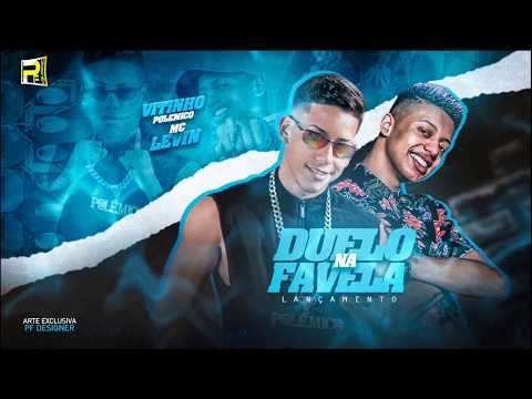 Vitinho polêmico e mc levin-duelo na favela-musica nova brega funk