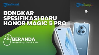 Ponsel Pertama dengan Baterai Silikon Karbon, Ini Spek Honor Magic 5 Pro yang Paling Beda dari Lain