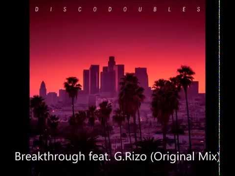 Disco Doubles - Breakthrough feat. G.Rizo (Original Mix)