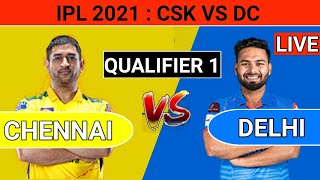 🔴IPL 2021 LIVE :- CHENNAI SUPER KINGS VS DELHI CAPITALS | CSK VS DC LIVE MATCH | IPL LIVE MATCH.