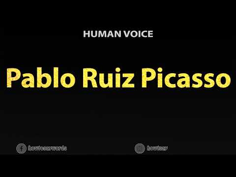 How To Pronounce Pablo Ruiz Picasso