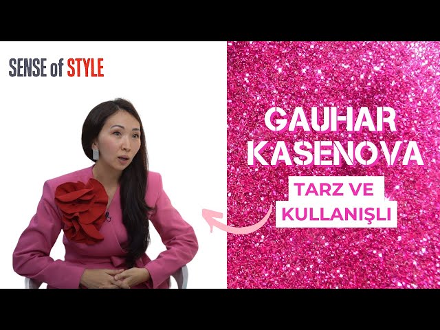 Gauhar Kasenova. Tarz ve kullanışlı