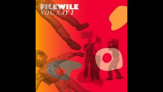 Filewile - You Say I (Original Version)