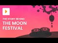 The Moon Festival Traditions And Origins History ClickView