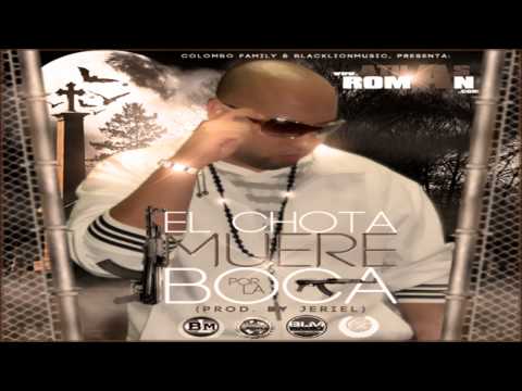 Atilas Roman - El Chota Muere Por La Boca (Prod. By Jeriel) (Colombo Family)
