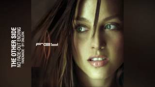 Fey - The Other Side (No Fade-Out Ending)