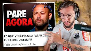 PORQUE VOCÊ PRECISA PARAR DE IDOLATRAR O NEYMAR