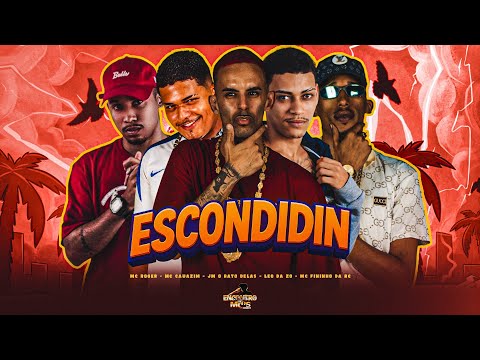 ESCONDIDIN - Mc Fininho Da RC, Mc Cauazin, JM Rato Delas, Leo Da ZO, Mc Roger