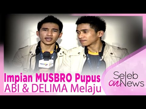 Impian MUSBRO Pupus, ABI & DELIMA Melaju – SELEB ON NEWS