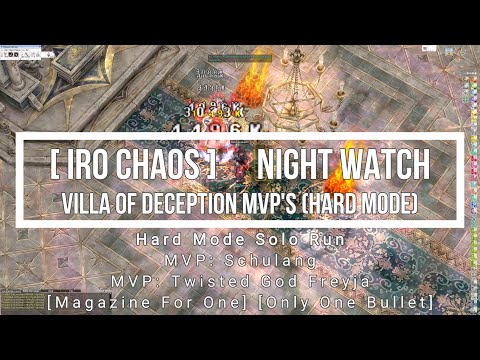 [iRO Chaos] Night Watch - Villa of Deception (Hard Mode) Solo - Schulang / Twisted God Freyja