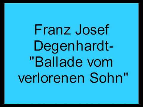 Franz Josef Degenhardt-  Ballade vom verlorenen Sohn