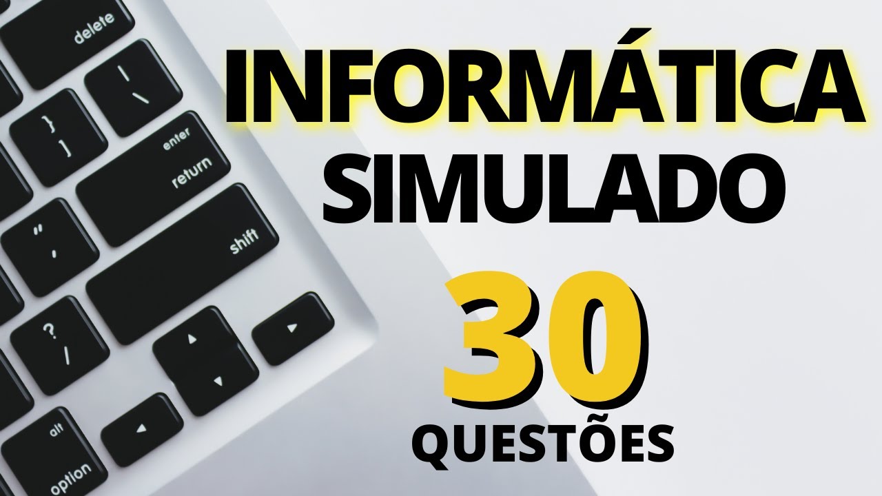 SIMULADO 30 Questões de Informática para Concurso Público