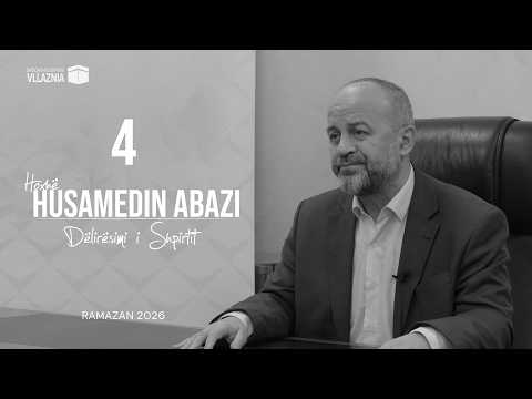 04. Hoxhë Husamedin Abazi - Moraliteti dhe pastrimi i shpirtit