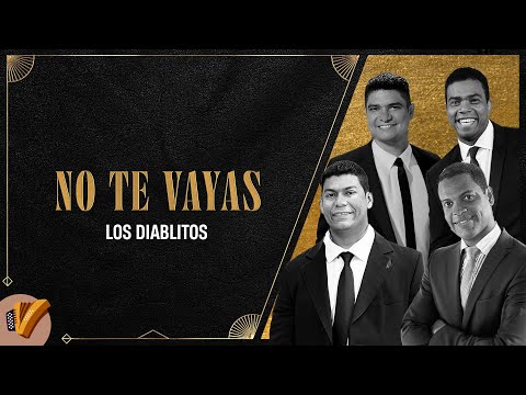 No Te Vayas, Los Diablitos - Video Oficial