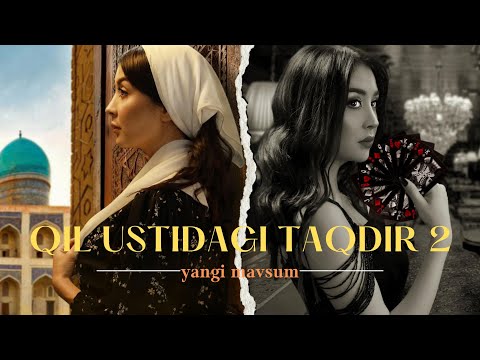 Qil istidagi taqdir - Aziza Rajabova (soundtrack). 2-chi mavsum yaqin kunlarda!