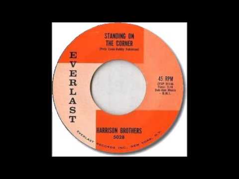 HARRISON BROTHERS   Standing On The Corner