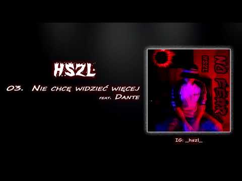 HSZL feat. Dante - Nie chcę widzieć więcej