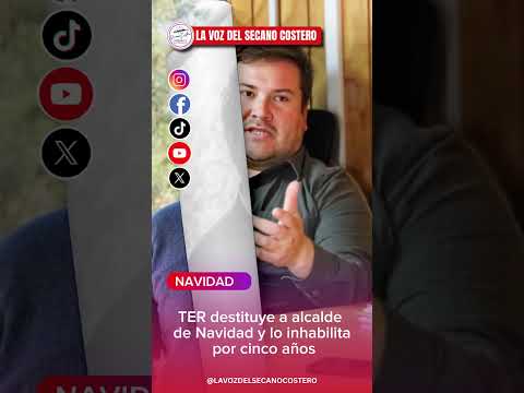 TER destituye a alcalde de Navidad y lo inhabilita por cinco años
