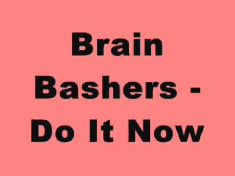 Brain Bashers - Do It Now (Tidy Trax)