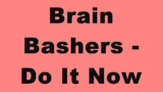 Brain Bashers - Do It Now (Tidy Trax)