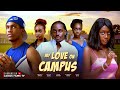 My Love On Campus Kelvin Ezike Annabel Apara Peter Komba Harmony Mark