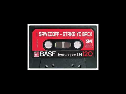 SAWEDOFF - STRIKE YO BACK (PROD. SLICK KILLA)