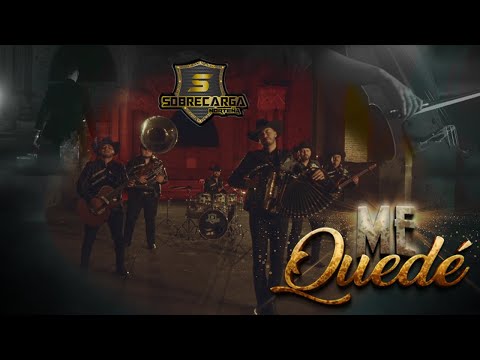 Sobrecarga Norteña  - Me quedé (Video Oficial)