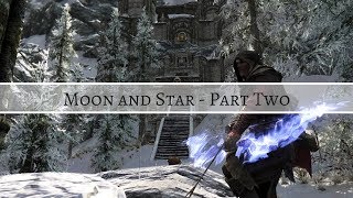 Moon and Star - Part 2 (Skyrim Mod)