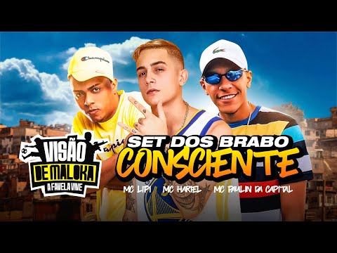 SET OS BRABO CONSCIENTE - MC Lipi, MC Hariel e MC Paulin da Capital | 1 HORA DE SUCESSO