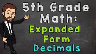Expanded Form with Decimals | 5th Grade Math
