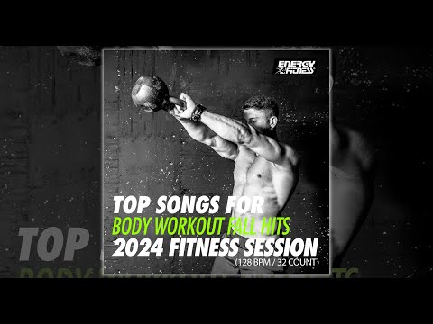 TOP SONGS FOR BODY WORKOUT FALL HITS 2024 FITNESS SESSION - 128 BPM / 32 COUNT - Fitness & Music