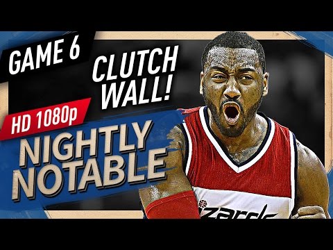 Nightly Notable: John Wall Game 6 Highlights vs Celtics (2017 Playoffs) - 26 Pts, 8 Ast, CLUTCH!
