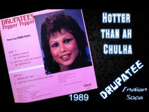 HOTTER THAN AH CHULHA DRUPATEE RAMGOONAI 1989