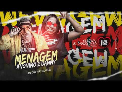 ANÔNIMO FEAT MC DANNY - MENAGEM MUSICA NOVA