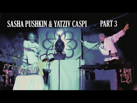 TRIBLE WORLD JAZZ PIANO & PERCUSSION.  SASHA PUSHKIN & YATZIV CASPI. ORIENTAL. SPECIAL ACT. PART 3