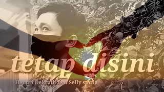 Download lagu tetap disini cover hendri dekrath feat selly starla mp3